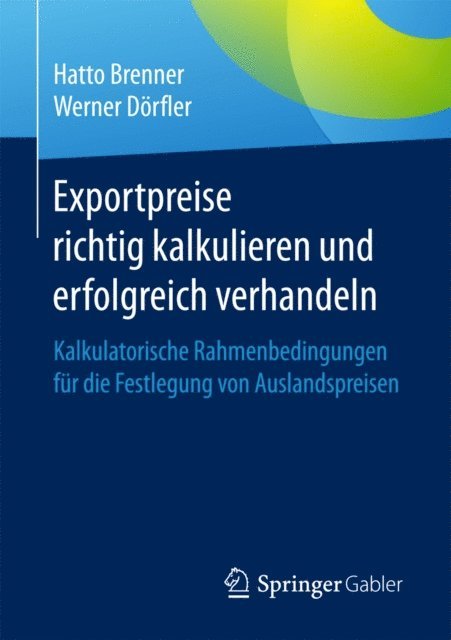 Werner Dorfler, Hatto Brenner - Exportpreise richtig kalkulieren und erfolgreich verhandeln, E-bok