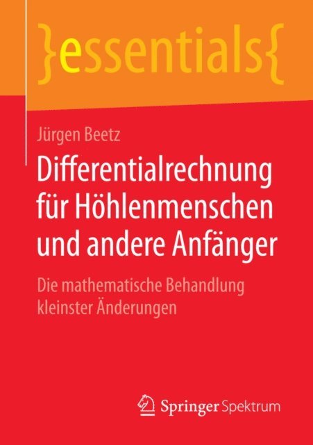 Jurgen Beetz - Differentialrechnung für Höhlenmenschen und andere Anfänger, E-bok