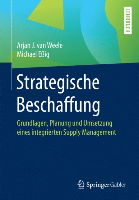 Michael Eig, Arjan J. van Weele - Strategische Beschaffung, E-bok