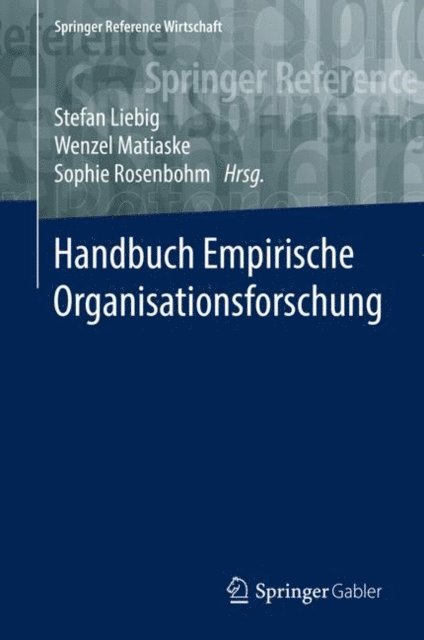 Sophie Rosenbohm, Wenzel Matiaske, Stefan Liebig - Handbuch Empirische Organisationsforschung, E-bok