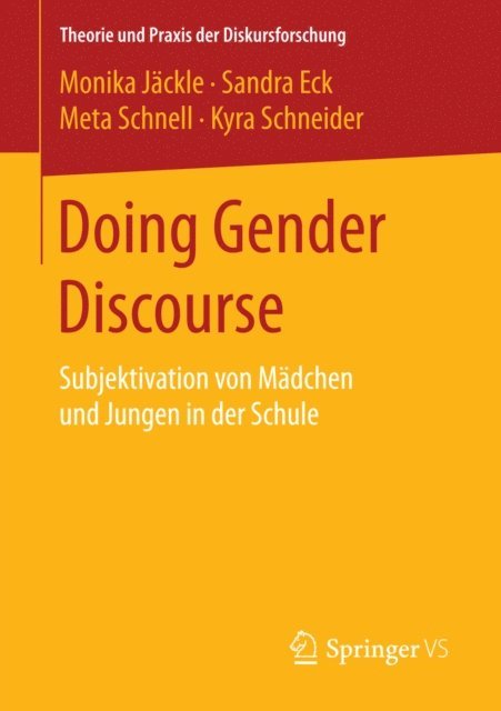 Kyra Schneider, Meta Schnell, Sandra Eck, Monika Jackle - Doing Gender Discourse, E-bok
