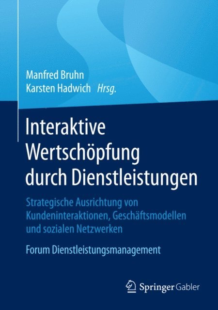 Karsten Hadwich, Manfred Bruhn - Interaktive Wertschöpfung durch Dienstleistungen, E-bok