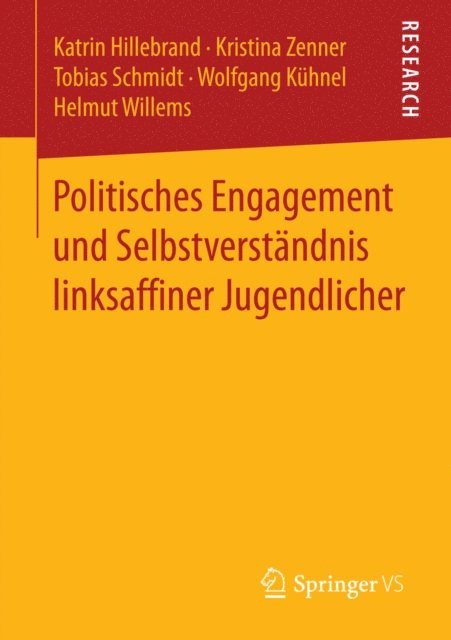 Helmut Willems, Wolfgang Kuhnel, Tobias Schmidt, Kristina Zenner, Katrin Hillebrand - Politisches Engagement und Selbstverständnis linksaffiner Jugendlicher, E-bok