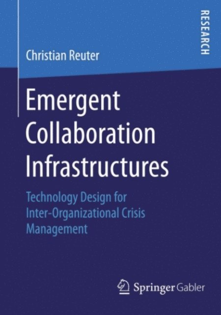 Christian Reuter - Emergent Collaboration Infrastructures, E-bok