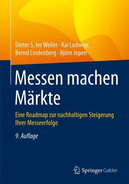 Bjorn Jopen, Bernd Lindenberg, Kai Ludwigs, Dieter S. Weiler - Messen machen Märkte, E-bok