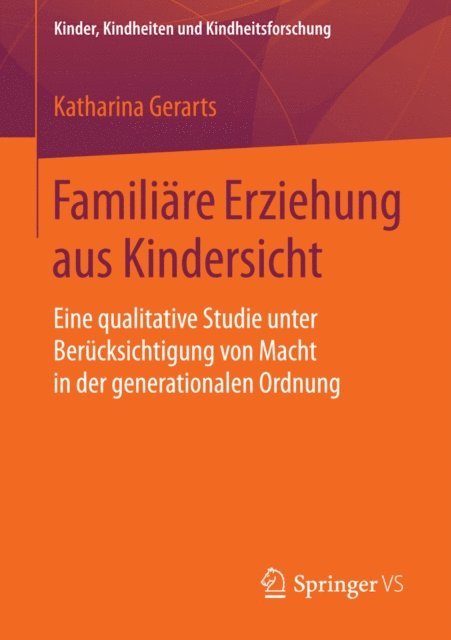Katharina Gerarts - Familiäre Erziehung aus Kindersicht, E-bok