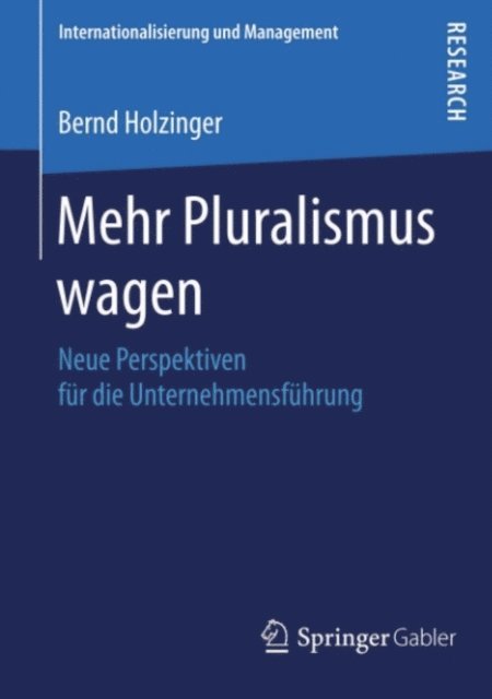 Bernd Holzinger - Mehr Pluralismus wagen, E-bok
