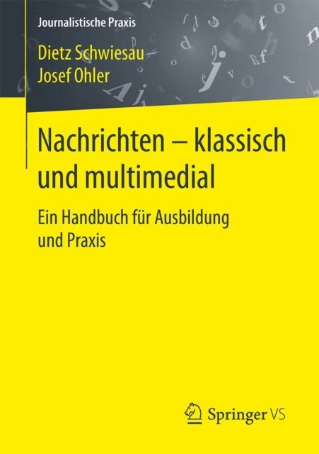 Josef Ohler, Dietz Schwiesau - Nachrichten - klassisch und multimedial, E-bok