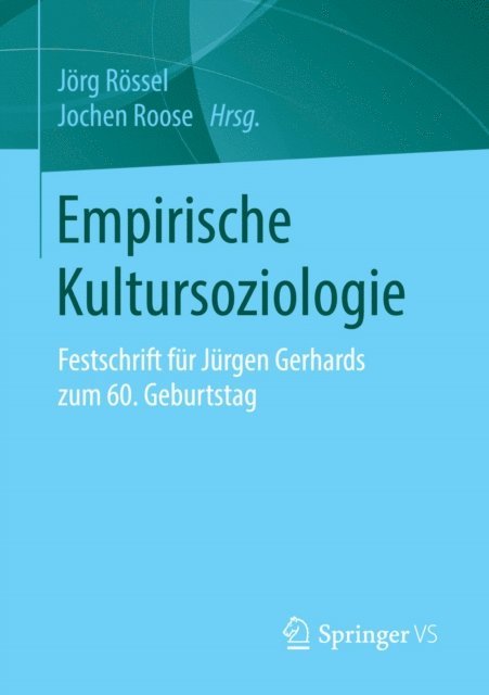 Jochen Roose, Jorg Rossel - Empirische Kultursoziologie, E-bok