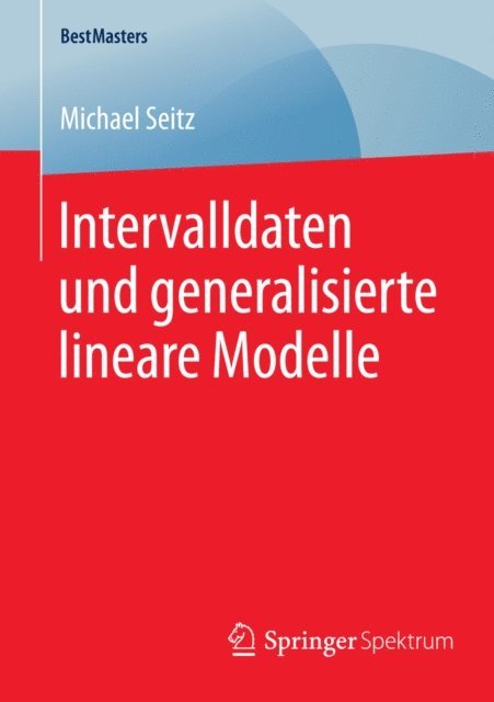 Michael Seitz - Intervalldaten und generalisierte lineare Modelle, E-bok
