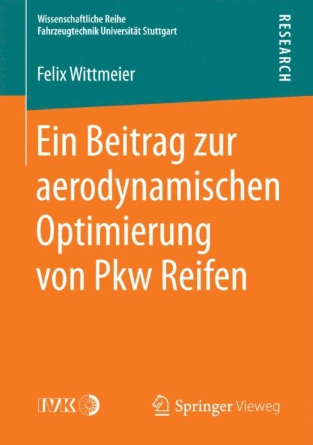 Felix Wittmeier - Ein Beitrag zur aerodynamischen Optimierung von Pkw Reifen, E-bok