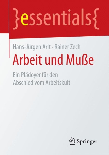 Rainer Zech, Hans-Jurgen Arlt - Arbeit und Muße, E-bok