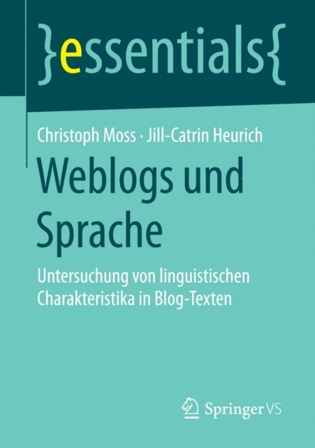 Jill-Catrin Heurich, Christoph Moss - Weblogs und Sprache, E-bok