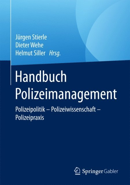 Helmut Siller, Dieter Wehe, Jurgen Stierle - Handbuch Polizeimanagement, E-bok