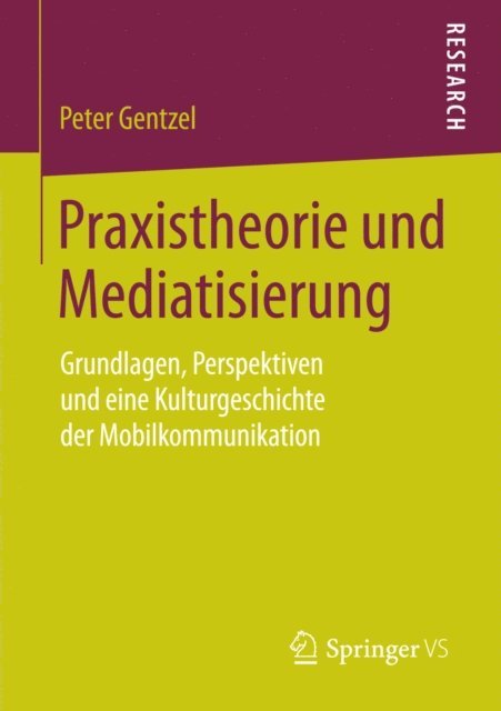 Peter Gentzel - Praxistheorie und Mediatisierung, E-bok