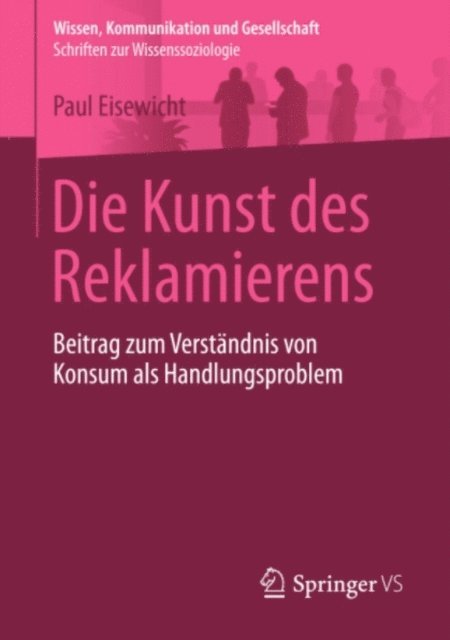 Paul Eisewicht - Die Kunst des Reklamierens, E-bok