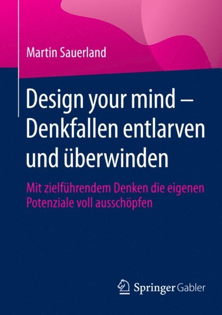 Martin Sauerland - Design your mind – Denkfallen entlarven und überwinden, E-bok. Tillgänglighet: Lägg i varukorg