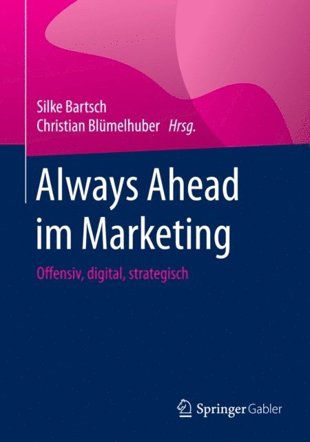 Christian Blumelhuber, Silke Bartsch - Always Ahead im Marketing, E-bok