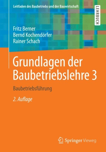 Rainer Schach, Bernd Kochendorfer, Fritz Berner - Grundlagen der Baubetriebslehre 3, E-bok