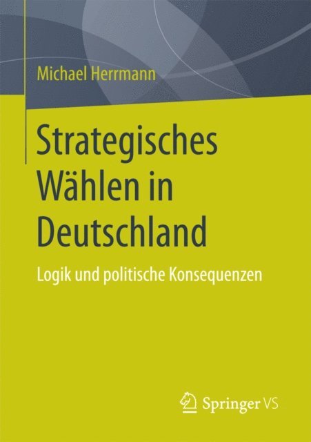 Michael Herrmann - Strategisches Wählen in Deutschland, E-bok