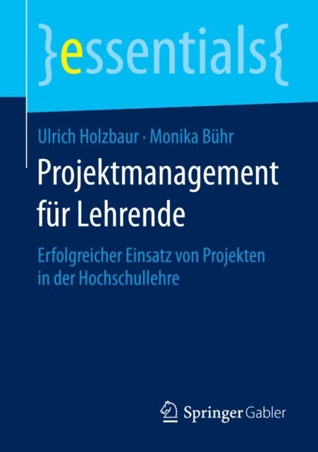 Monika Buhr, Ulrich Holzbaur - Projektmanagement für Lehrende, E-bok
