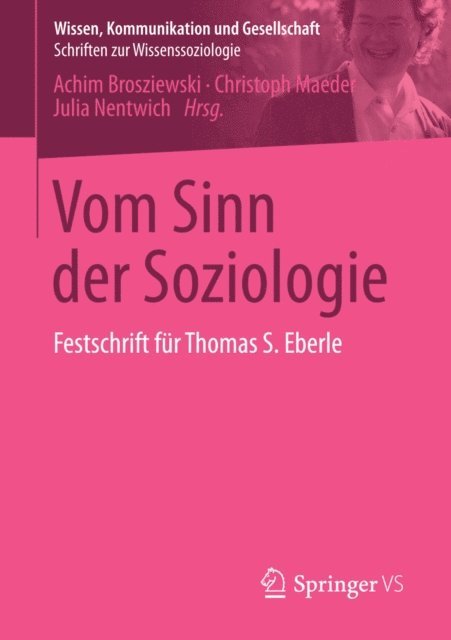Julia Nentwich, Christoph Maeder, Achim Brosziewski - Vom Sinn der Soziologie, E-bok