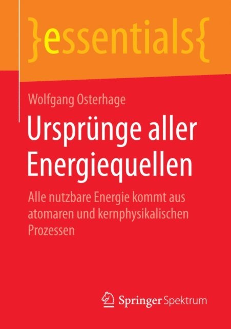 Wolfgang Osterhage - Ursprünge aller Energiequellen, E-bok