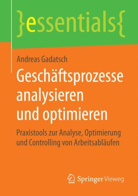 Andreas Gadatsch - Geschäftsprozesse analysieren und optimieren, E-bok