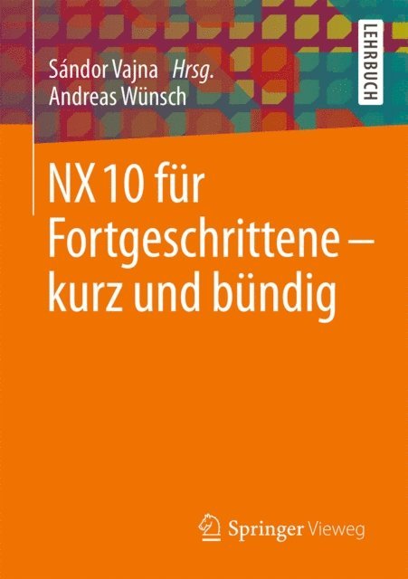 Andreas Wunsch, Sandor Vajna - NX 10 für Fortgeschrittene - kurz und bündig, E-bok