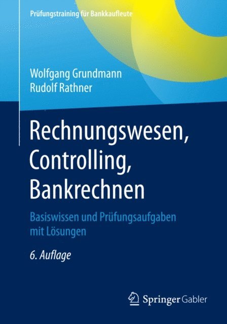 Rudolf Rathner, Wolfgang Grundmann - Rechnungswesen, Controlling, Bankrechnen, E-bok