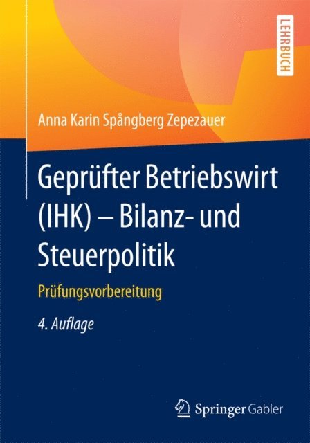Anna Karin Spangberg Zepezauer - Geprüfter Betriebswirt (IHK) - Bilanz- und Steuerpolitik, E-bok