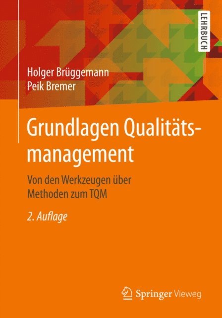 Peik Bremer, Holger Bruggemann - Grundlagen Qualitätsmanagement, E-bok