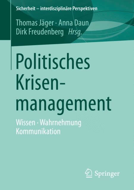 Dirk Freudenberg, Anna Daun, Thomas Jager - Politisches Krisenmanagement, E-bok