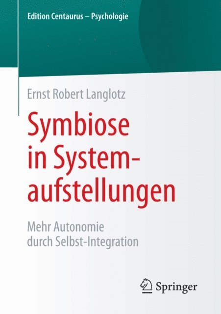 Ernst Robert Langlotz - Symbiose in Systemaufstellungen, E-bok