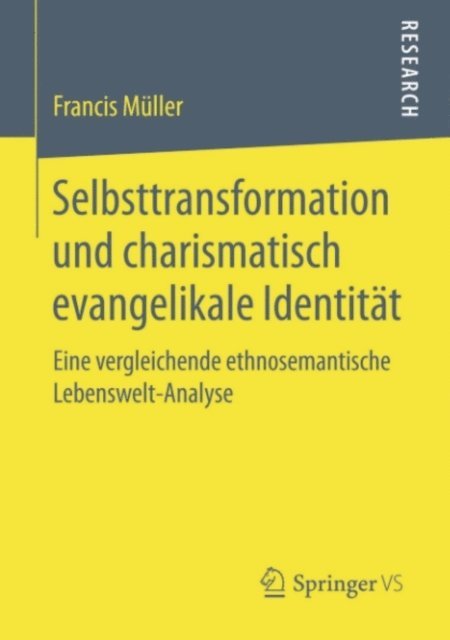 Francis Muller - Selbsttransformation und charismatisch evangelikale Identität, E-bok