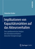 Implikationen von Kapazit�tsm�rkten auf das Akteursverhalten