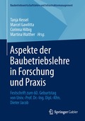 Aspekte der Baubetriebslehre in Forschung und Praxis