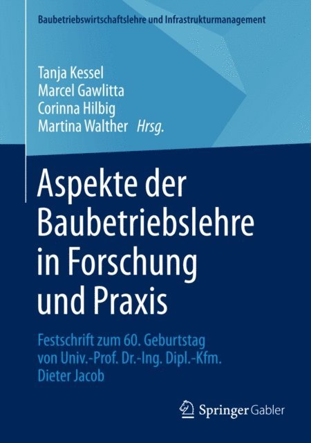 Martina Walther, Corinna Hilbig, Marcel Gawlitta, Tanja Kessel - Aspekte der Baubetriebslehre in Forschung und Praxis, E-bok