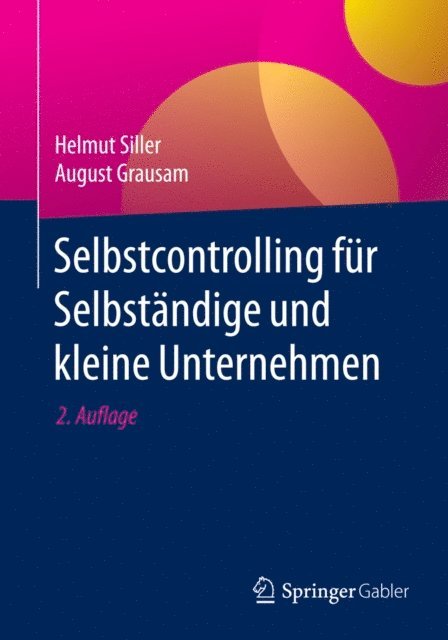 August Grausam, Helmut Siller - Selbstcontrolling für Selbständige und kleine Unternehmen, E-bok