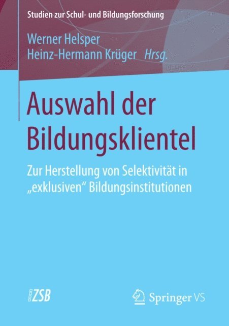 Heinz Hermann Kruger, Werner Helsper - Auswahl der Bildungsklientel, E-bok