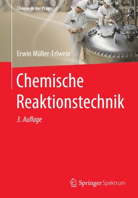 Erwin Muller-Erlwein - Chemische Reaktionstechnik, E-bok