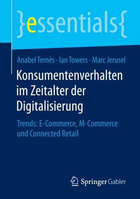 Marc Jerusel, Ian Towers, Anabel Ternes - Konsumentenverhalten im Zeitalter der Digitalisierung, E-bok
