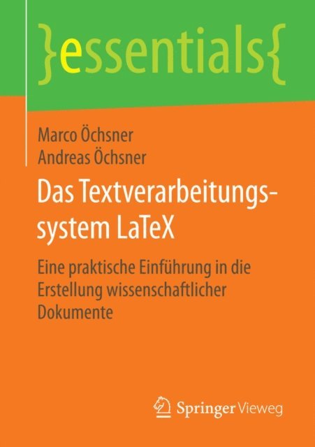 Andreas Ochsner, Marco Ochsner - Das Textverarbeitungssystem LaTeX, E-bok
