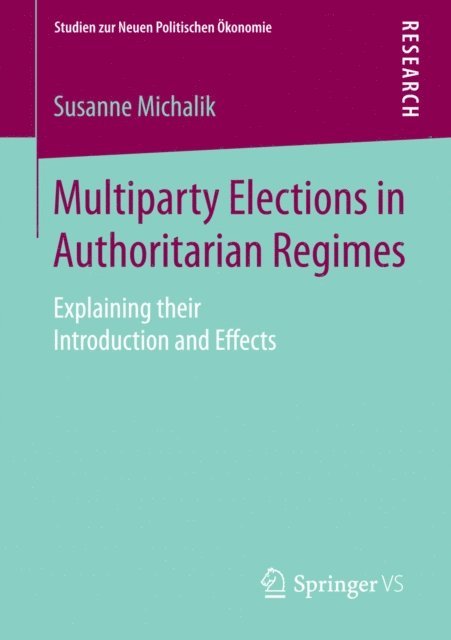 Susanne Michalik - Multiparty Elections in Authoritarian Regimes, E-bok