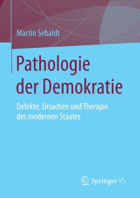 Martin Sebaldt - Pathologie der Demokratie, E-bok