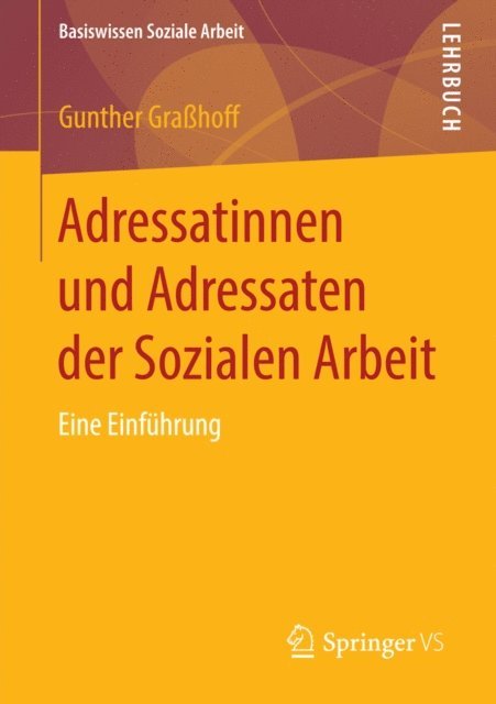 Gunther Grahoff - Adressatinnen und Adressaten der Sozialen Arbeit, E-bok