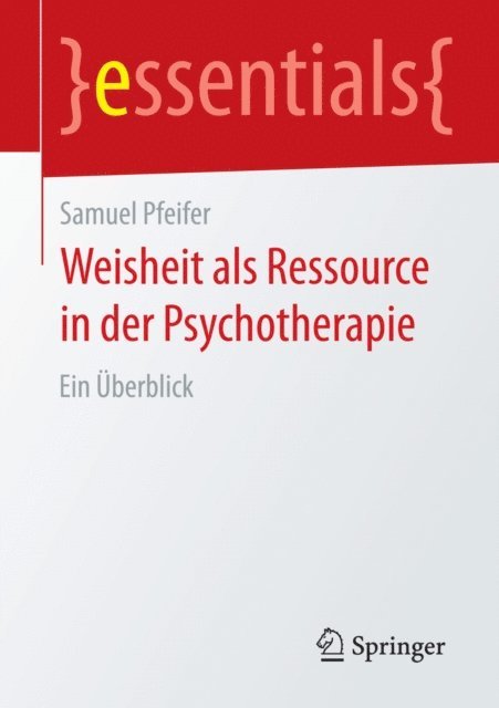 Samuel Pfeifer - Weisheit als Ressource in der Psychotherapie, E-bok