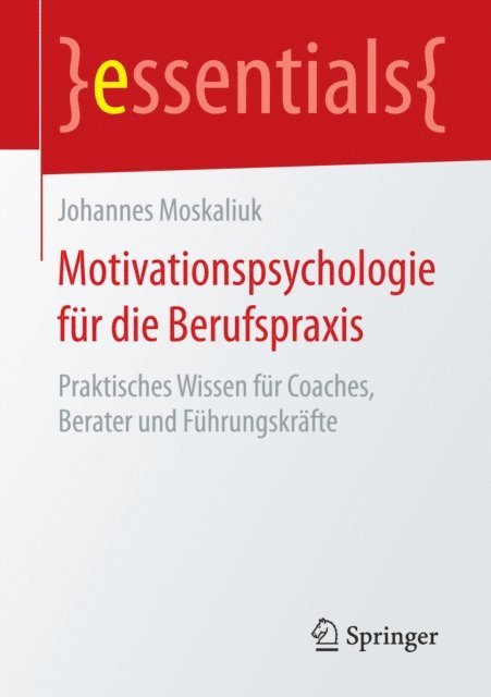 Johannes Moskaliuk - Motivationspsychologie für die Berufspraxis, E-bok