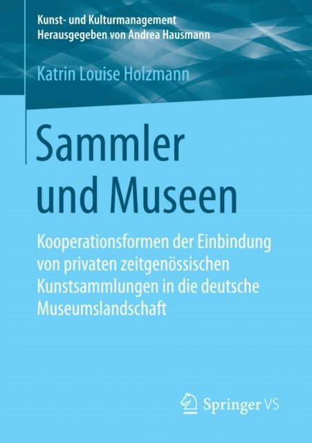 Katrin Louise Holzmann - Sammler und Museen, E-bok