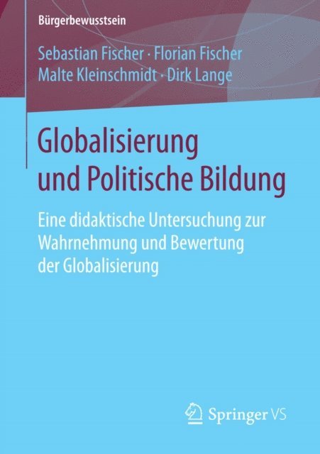 Dirk Lange, Malte Kleinschmidt, Florian Fischer, Sebastian Fischer - Globalisierung und Politische Bildung, E-bok